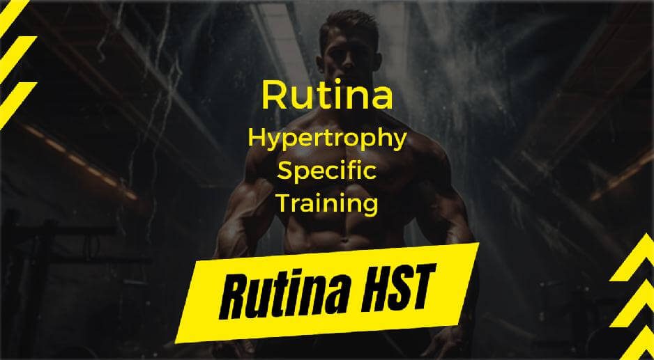 Rutina HST para hipertrofia