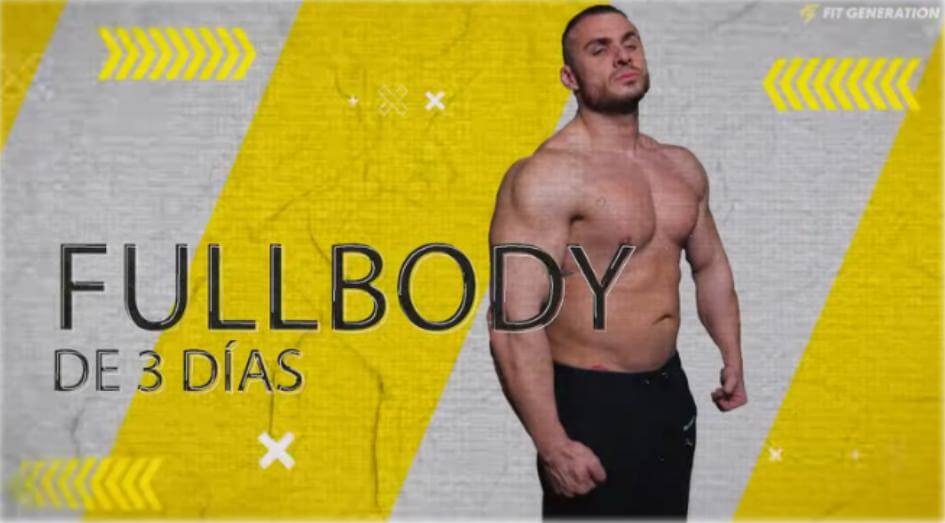 Ranking rutinas para ganar músculo (de peor a mejor) 11 Rutina fullbody tres días